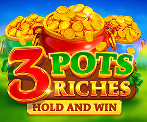 3 Pots Riches: Hold and Win